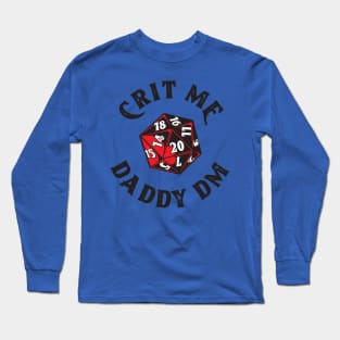 Crit Me Dungeons and Dragons Long Sleeve T-Shirt